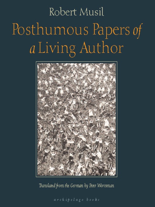 Title details for Posthumous Papers of a Living Author by Robert Musil - Available